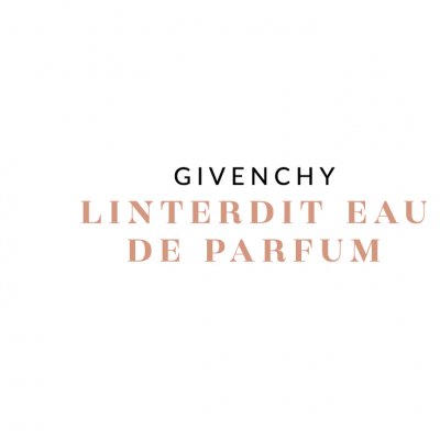 Givenchy L’Interdit Eau de Parfum